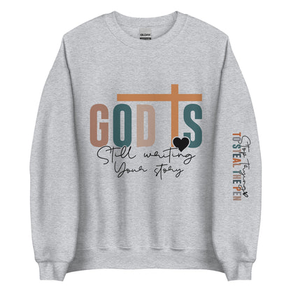 God is still writing Sweatshirt