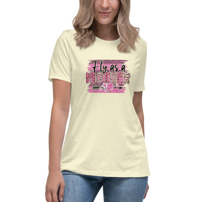 Fly as a mother Relaxed T-Shirt