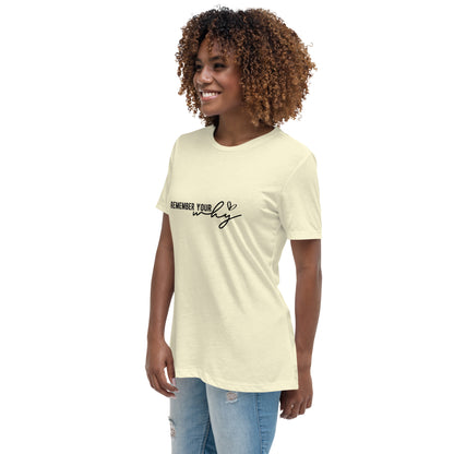 Remember your Why Relaxed T-Shirt