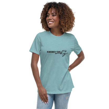 Remember your Why Relaxed T-Shirt