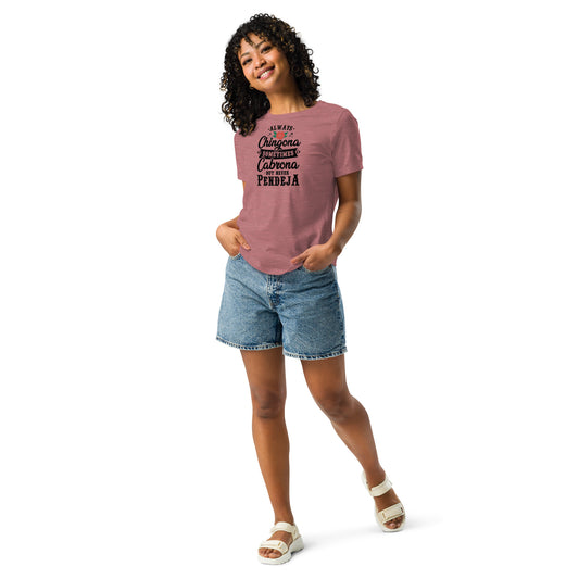 Always chingona Relaxed T-Shirt