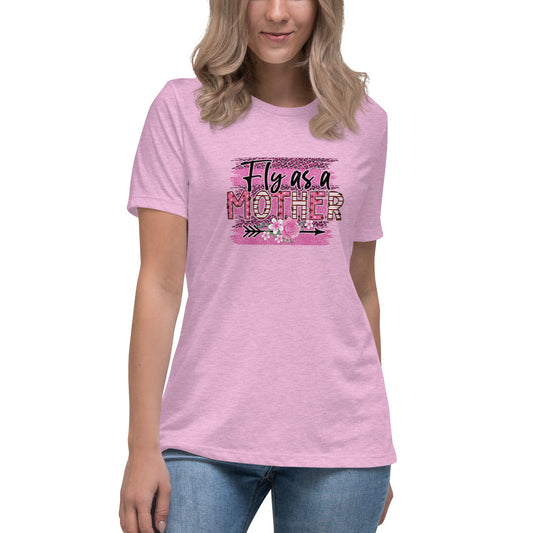 Fly as a mother Relaxed T-Shirt