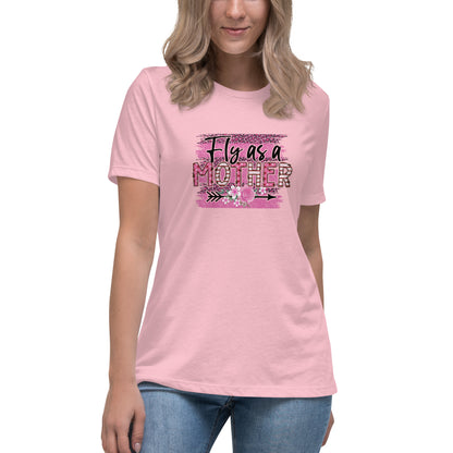 Fly as a mother Relaxed T-Shirt