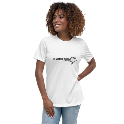 Remember your Why Relaxed T-Shirt