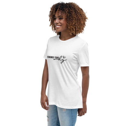 Remember your Why Relaxed T-Shirt